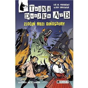 Tajná dvojka A + B – Zločin mezi dinosaury